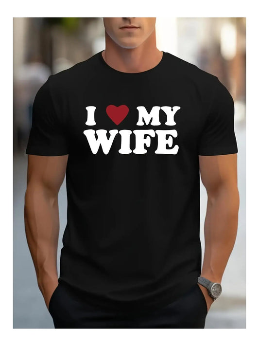 Men's Stylish I Love My Wife Creative Print T-Shirt Crew Neck Short Sleeve Top For Spring And Summer Trendy Streetwear Fashion